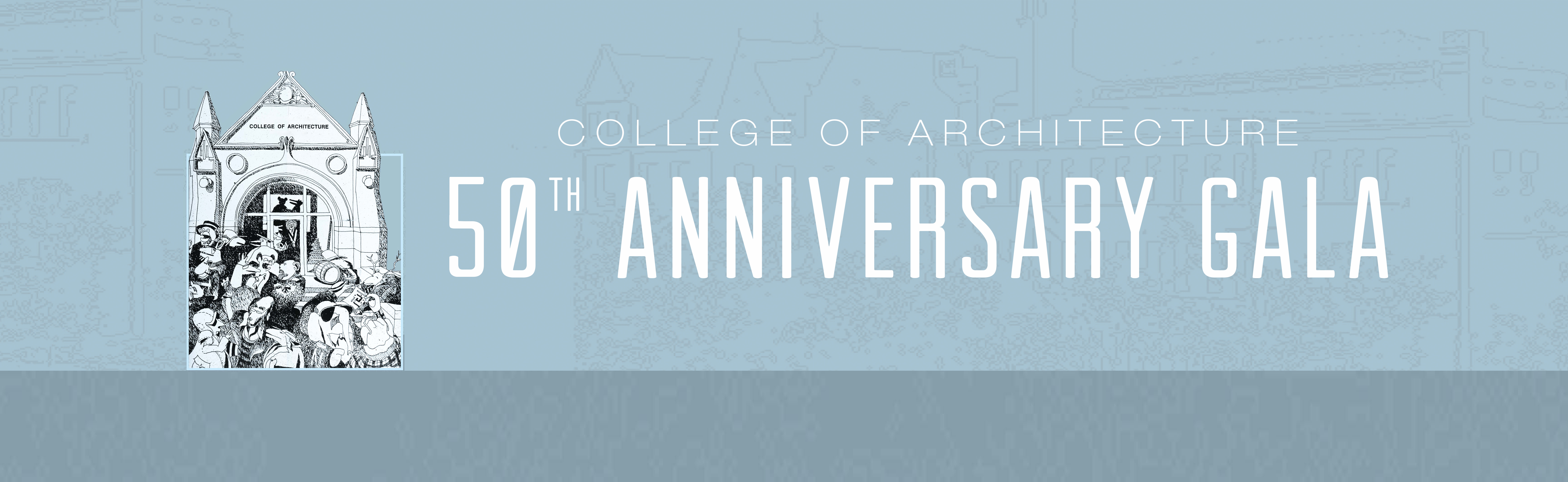 banner displaying the college of architecture describing its the 50th anniversary gala